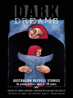 cover image of Dark Dreams: Australian refugee stories by young writers aged 11-20 years